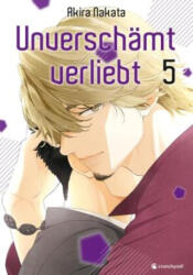 Unverschämt verliebt - Band 5 - Akira Nakata, Alexandra Klepper (ISBN: 9782889511426)