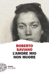 amore mio non muore - Roberto Saviano (2025)