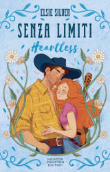 Senza limiti. Heartless. Limited edition - Elsie Silver (2025)