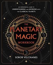 The Planetary Magic Workbook - Soror Velchanes (ISBN: 9780738779751)