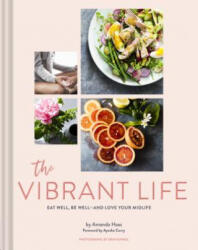 Vibrant Life - Amanda Haas, Erin Kunkel (ISBN: 9781452170992)