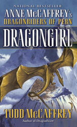 Dragongirl - Todd J. McCaffrey (ISBN: 9780345491176)