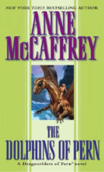 The Dolphins of Pern - Anne McCaffrey (ISBN: 9780345368959)