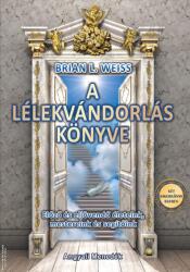 A lélekvándorlás könyve - 2 sikerkönyv egyben - Előző és eljövendő életeink, mestereink és segítőink (ISBN: 9783005353609)