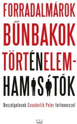 Forradalmárok, bűnbakok, történelemhamisítók (2025)