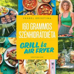 160 grammos szénhidrátdiéta: Grill és air fryer (2025)