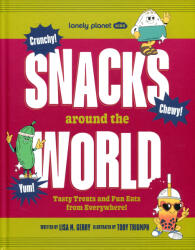 Lonely Planet Kids Snacks Around the World (ISBN: 9781837585762)