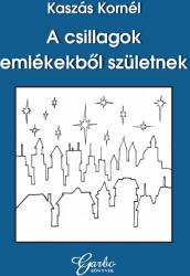 A csillagok emlékekből születnek (ISBN: 9786156292612)