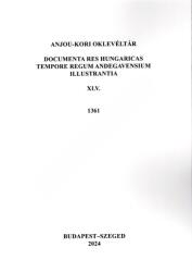 Anjou-kori Oklevéltár XLV. 1361 (ISBN: 9786156194091)
