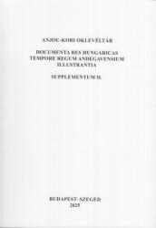 Anjou-kori oklevéltár Supplementum II (ISBN: 9786156697035)
