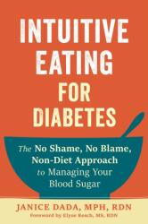 Intuitive Eating for Diabetes - Elyse Resch, Janice Dada (ISBN: 9781648484094)