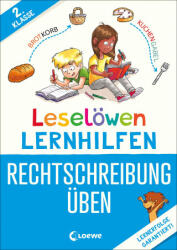 Leselöwen Lernhilfen - Rechtschreibung üben - 2. Klasse - Loewe Erstlesebücher, Dominik Rupp (ISBN: 9783743215818)