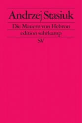 Die Mauern von Hebron - Andrzej Stasiuk (ISBN: 9783518123027)