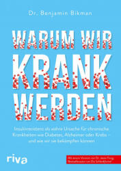 Warum wir krank werden - Benjamin Bikman, Jason Fung (ISBN: 9783742317186)