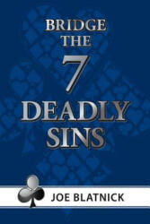 Seven Deadly Sins - Joe Blatnick (ISBN: 9781468522983)