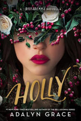 Holly: A Belladonna Novella - GRACE ADALYN (ISBN: 9780316586856)