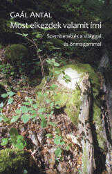 Most elkezdek valamit írni (ISBN: 9789635342594)