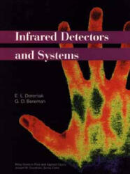 Infrared Detectors and Systems - Eustace L. Dereniak, Glenn D. Boreman (ISBN: 9780471122098)
