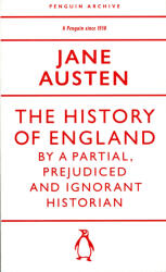 History of England by a Partial, Prejudiced and Ignorant Historian (ISBN: 9780241747308)