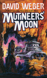 Mutineers' Moon - David Weber, Timothy Weber, Weber (ISBN: 9780671720858)