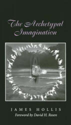 Archetypal Imagination - James Hollis (ISBN: 9781585442683)
