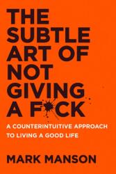 The Subtle Art of Not Giving a F*ck UK - Mark Manson (ISBN: 9780063456242)