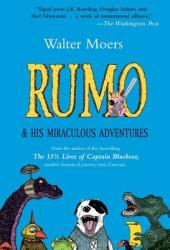 Rumo & His Miraculous Adventures - Walter Moers, John Brownjohn (ISBN: 9781585679362)