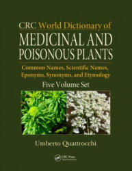 CRC World Dictionary of Medicinal and Poisonous Plants - Umberto Quattrocchi (ISBN: 9781420080445)
