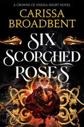 Six Scorched Roses (ISBN: 9781035051786)