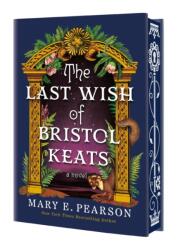 The Last Wish of Bristol Keats - PEARSON MARY E (ISBN: 9781250332004)