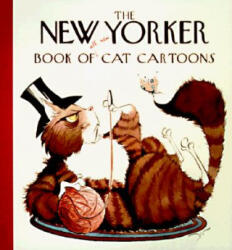 The New Yorker Book of All-New Cat Cartoons - New Yorker Magazine (ISBN: 9780375401084)