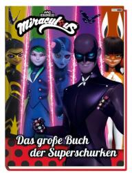 Miraculous: Marea carte a super-răufăcătorilor (ISBN: 9783833245473)