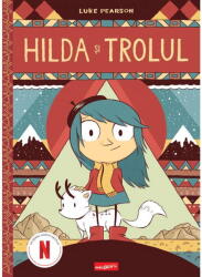 Hilda 1: Hilda Si Trolul, Luke Pearson - Editura Art (ISBN: 9786303217901)