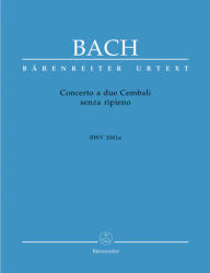 CONCERTO A DUE CEMBALI SENZA RIPIENO BWV 1061a URTEXT (ISBN: 9786310218564)