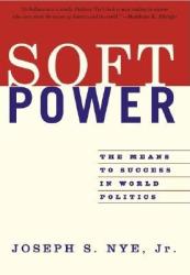 Soft Power - Joseph Nye (ISBN: 9781586483067)