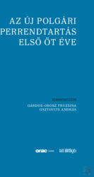 AZ ÚJ POLGÁRI PERRENDTARTÁS ELSŐ ÖT ÉVE (ISBN: 9789632586601)