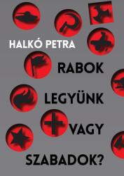 Rabok legyünk vagy szabadok? (2025)