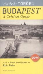 Budapest - A critical guide 2014. /With a brand new chapter on ruin pubs (2014)