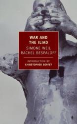 War and the Iliad - Simone Weil (ISBN: 9781590171455)