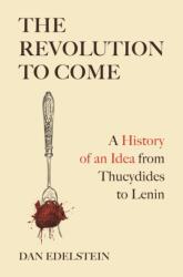 The Revolution to Come (ISBN: 9780691231853)