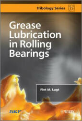 Grease Lubrication in Rolling Bearings - Piet M Lugt (2013)