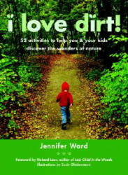 I Love Dirt! - Jennifer Ward (ISBN: 9781590305355)