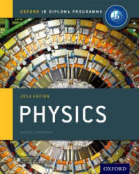 Oxford IB Diploma Programme: Physics Course Companion - Michael Bowen-Jones, David Homer (2014)