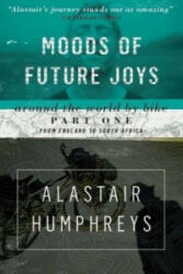 Moods of Future Joys - Alastair Humphreys (2012)