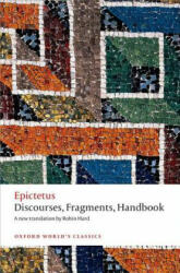 Discourses, Fragments, Handbook - Epictetus Epictetus (2014)