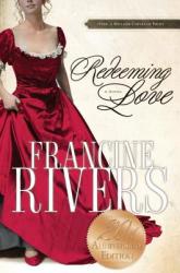 Redeeming Love - Francine Rivers (ISBN: 9781590525135)