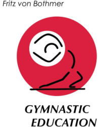 Gymnastic Education - Olive Whicher (ISBN: 9781957569505)