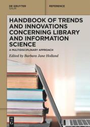Manual de tendințe și inovații în știința informației și biblioteconomie (ISBN: 9783111441191)