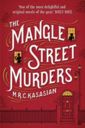 Mangle Street Murders - M. R. C. Kasasian (2014)