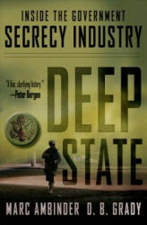 Deep State: Inside the Government Secrecy Industry (2013)